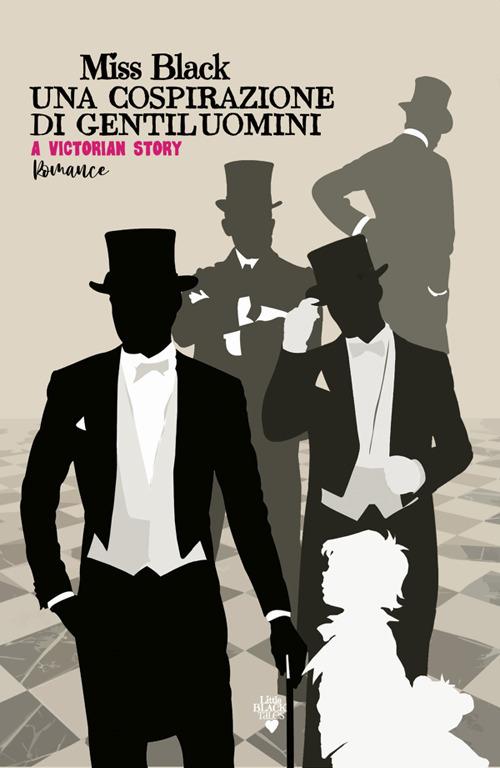 Una cospirazione di gentiluomini. A Victorian story - Miss Black - ebook