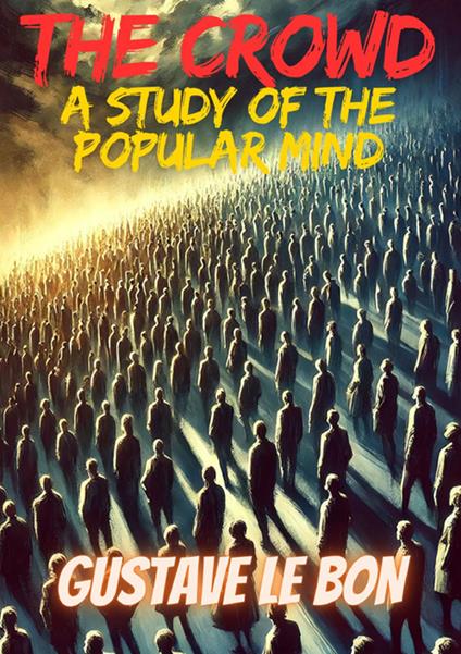 The crowd - Gustave Le Bon - copertina