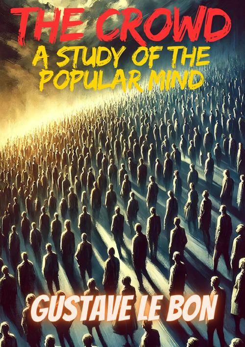 The crowd - Gustave Le Bon - copertina