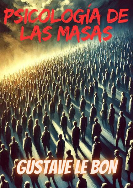 Psicología de las masas - Gustave Le Bon - copertina