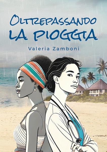 Oltrepassando la pioggia - Valeria Zamboni - copertina