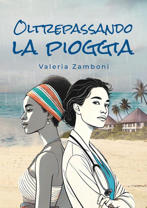 Oltrepassando la pioggia - Valeria Zamboni - copertina