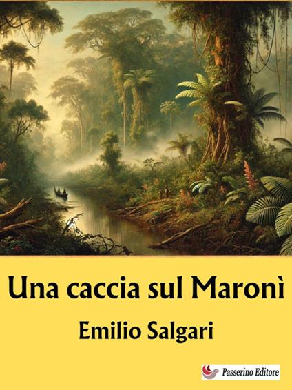 Una caccia sul Maronì - Emilio Salgari - ebook