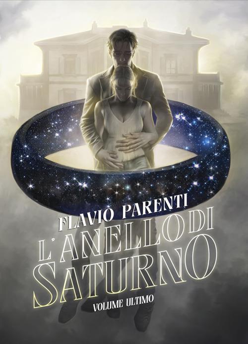 L' anello di Saturno. Volume ultimo - Flavio Parenti - ebook