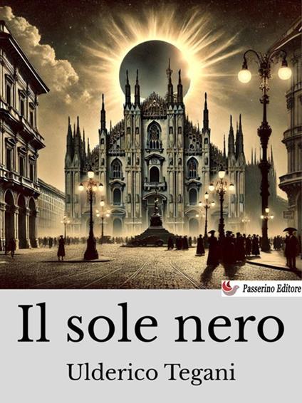 Il sole spento - Ulderico Tegani - ebook