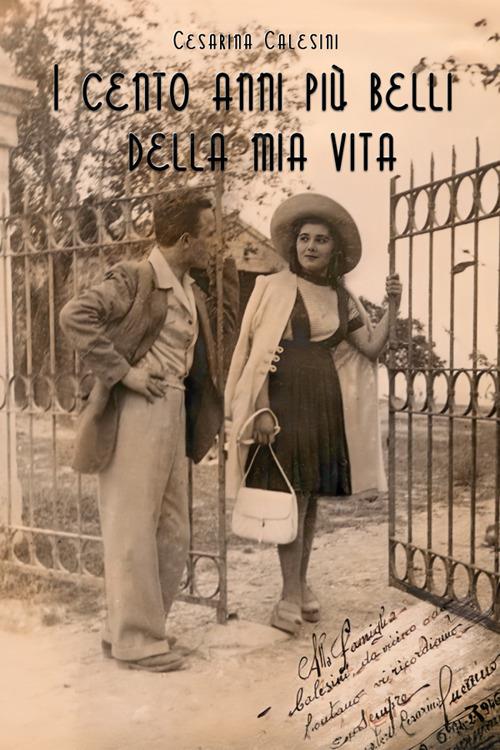 I 100 anni più belli della mia vita - Cesarina Calesini,Cristina Capozzi - ebook