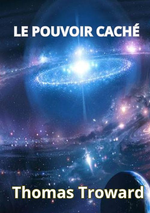 Le pouvoir caché - Thomas Troward - copertina