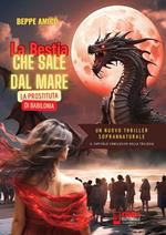 La prostituta di Babilonia. La bestia che sale dal mare