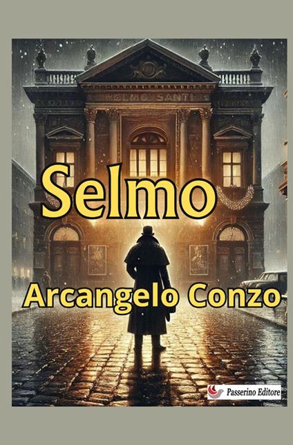 Selmo. Nuova ediz. - Arcangelo Conzo - copertina