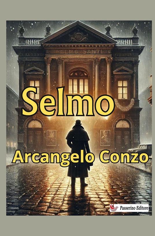 Selmo. Nuova ediz. - Arcangelo Conzo - copertina