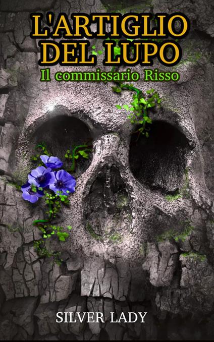 L' artiglio del lupo. Il commissario Risso - Silver Lady - ebook