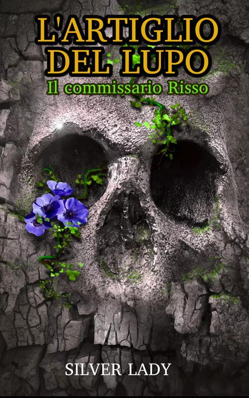 L' artiglio del lupo. Il commissario Risso - Silver Lady - ebook