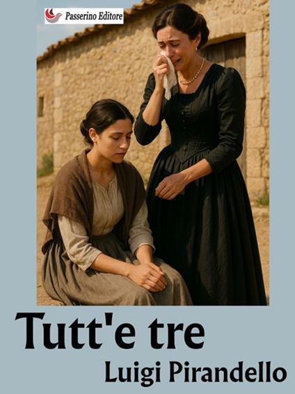 Tutt'e tre - Luigi Pirandello - ebook