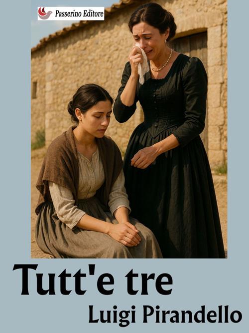 Tutt'e tre - Luigi Pirandello - ebook