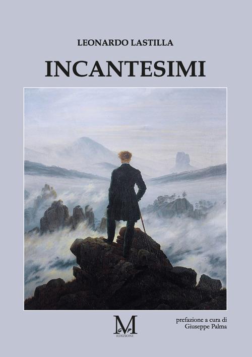Incantesimi - Leonardo Lastilla - ebook