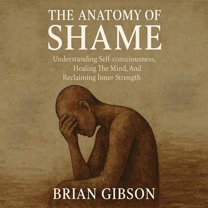 The Anatomy of Shame