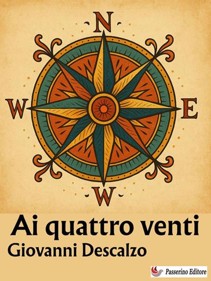 Ai quattro venti - Giovanni Descalzo - ebook
