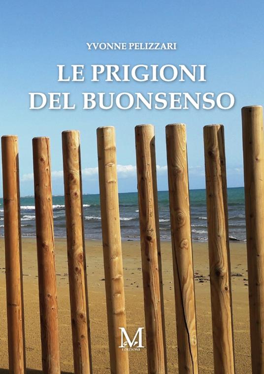 Le prigioni del buonsenso - Yvonne Pelizzari - ebook