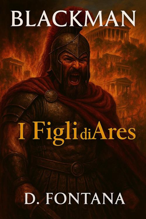 Blackman. I figli di Ares - D. Fontana - ebook