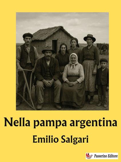 Nella pampa argentina - Emilio Salgari - ebook