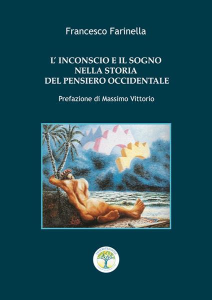 L'inconscio e il sogno nella storia del pensiero occidentale - Francesco Farinella - copertina