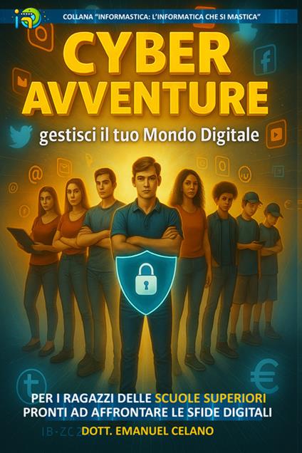Cyber avventure: gestisci il tuo mondo digitale - Emanuel Celano - copertina