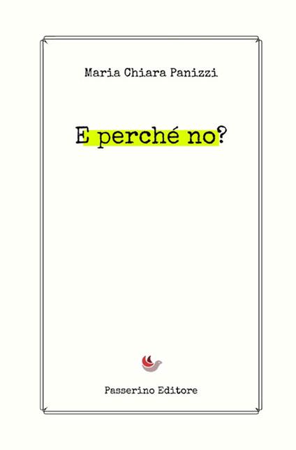 E perché no? - Maria Chiara Panizzi - copertina