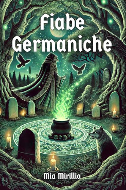 Fiabe germaniche - Mia Mirillia - ebook