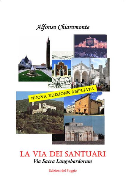 La via dei santuari. Via Sacra Langobardorum - Alfonso Chiaromonte - ebook