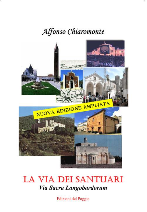 La via dei santuari. Via Sacra Langobardorum - Alfonso Chiaromonte - ebook