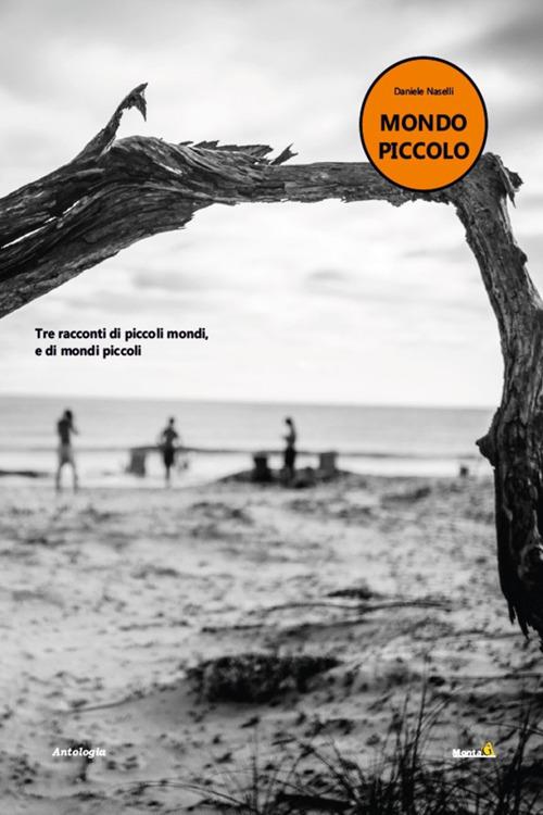 Mondo piccolo - Daniele Naselli - ebook