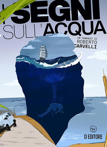 I segni sull'acqua - Roberto Carvelli - ebook