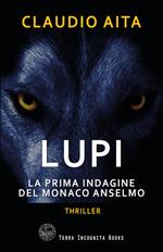 Lupi. La prima indagine del monaco Anselmo