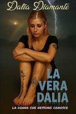 La vera Dalia. La donna che nessuno conosce
