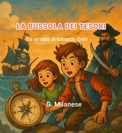 La bussola dei tesori - G. Milanese - ebook