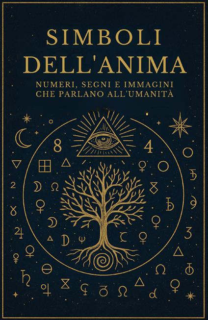 Simboli dell'anima. Numeri, segni e immagini che parlano all'umanità - Maytreya - copertina