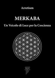 Merkaba. Un veicolo di luce per la coscienza
