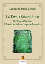 La Tavola Smeraldina: Un'Analisi Storica, Filosofica e del suo Impatto Esoterico