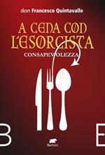 A cena con l’esorcista