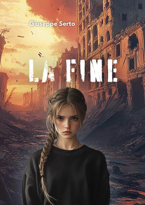 La fine - Giuseppe Serto - ebook