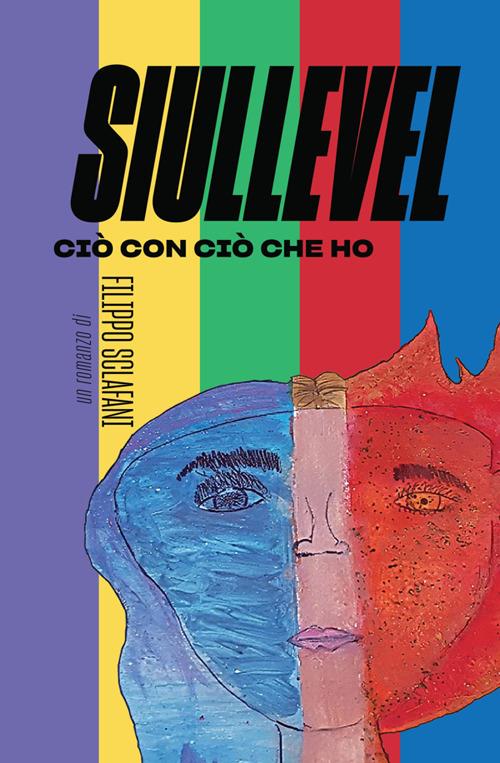 Siullevel. Ciò con ciò che ho - Filippo Sclafani - copertina