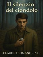 Il silenzio del ciondolo