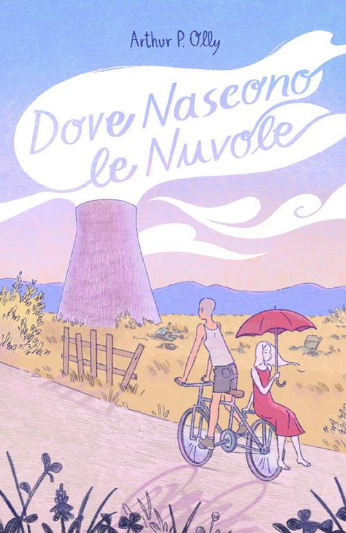 Dove nascono le nuvole - Arthur P. Olly - copertina