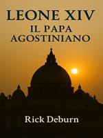 Leone XIV. Il Papa agostiniano