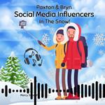 Paxton & Bryn Social Media Influencers In The Snow!
