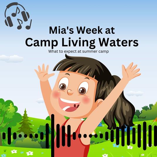 Mia’s Week at Camp Living Waters