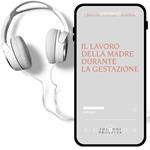 Il lavoro della madre durante la gestazione