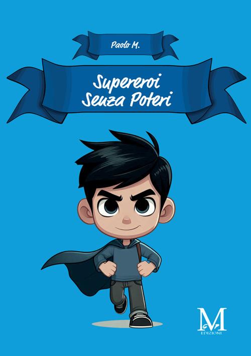 Supereroi senza poteri - Paolo M. - copertina