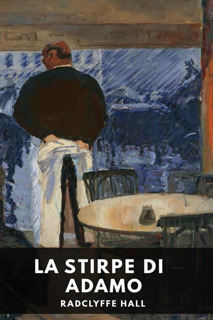 La stirpe di Adamo - Radclyffe Hall,Horatio Valentae - ebook