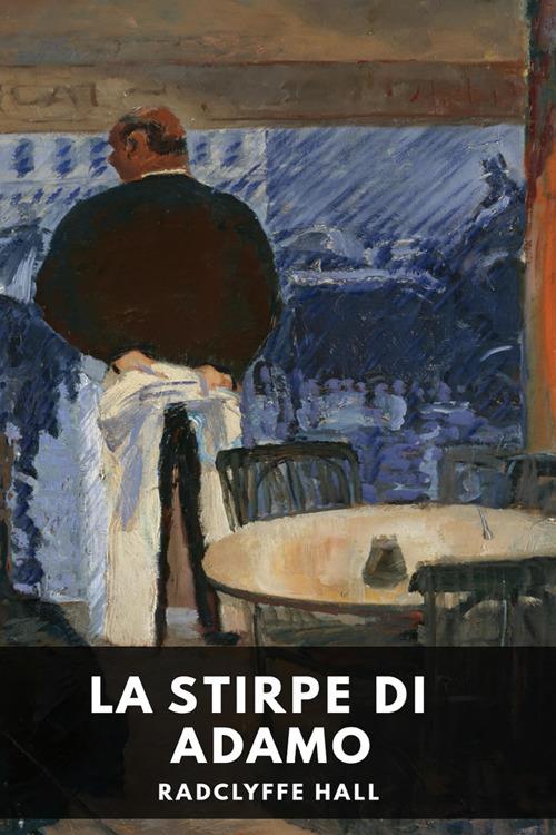 La stirpe di Adamo - Radclyffe Hall,Horatio Valentae - ebook